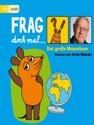 cover image of Frag doch mal ... die Maus! Das große Mauswissen